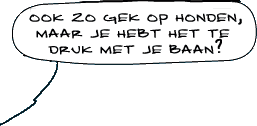 Ook zo gek op honden, maar je hebt het te druk met je baan?